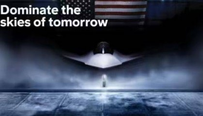 波音公布美空军第六代战机F-47的动画，配文“主宰明日的天空”，F-47预计2028年首飞